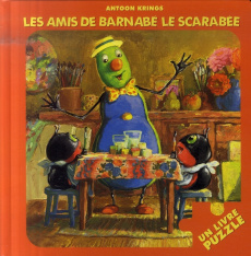 Les amis de Barnabé le scarabée. Un livre puzzle - Krings Antoon