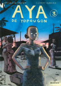 Aya de Yopougon Tome 3 - Abouet Marguerite ; Oubrerie Clément