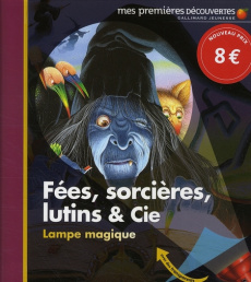 Fées, sorcières, lutins et Cie - Delafosse Claude ; Broutin Christian