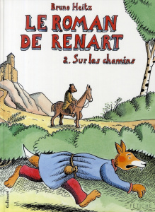 Le Roman de Renart Tome 2 : Sur les chemins - Heitz Bruno