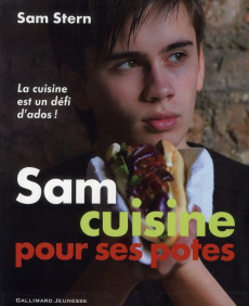 Sam cuisine pour ses potes - Stern Sam ; Lafon Julie