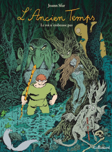 L'Ancien temps Tome 1 : Le roi n'embrasse pas - Sfar Joann ; Findakly Brigitte