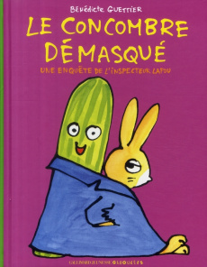 Le concombre démasqué. Une enquête de l'inspecteur Lapou - Guettier Bénédicte