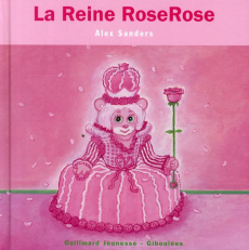 La Reine RoseRose - Sanders Alex