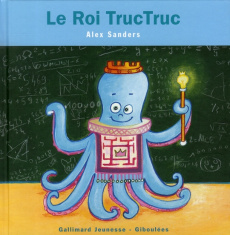 Le Roi TrucTruc - Sanders Alex