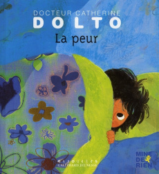 La peur - Dolto-Tolitch Catherine ; Faure-Poirée Colline ; M
