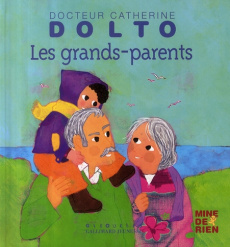 Les grands-parents - Faure-Poirée Colline ; Dolto-Tolitch Catherine ; M