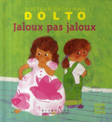 Jaloux pas jaloux - Dolto-Tolitch Catherine ; Faure-Poirée Colline ; M