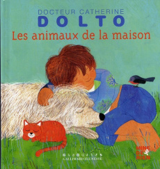 Les animaux de la maison - Dolto-Tolitch Catherine ; Faure-Poirée Colline ; M