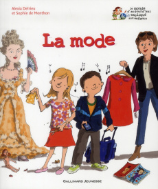La mode - Delrieu Alexia ; Menthon Sophie de ; Fellner Henri