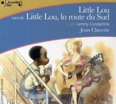 Little Lou : Little Lou ; Little Lou, la route du Sud. 1 CD audio - Claverie Jean ; Jouishomme Pierre ; Constantine Le