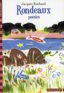 Rondeaux. Poésies - Roubaud Jacques ; Corbasson Dominique ; Félix Moni