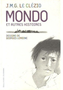 Mondo et autres histoires - Le Clézio Jean-Marie-Gustave ; Lemoine Georges