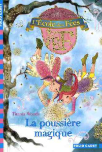 L'école des fées Tome 4 : La poussière magique - Woods Titania ; Coh Smiljana ; Durandal Zerline