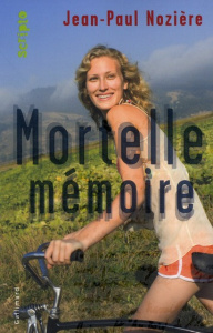 Mortelle mémoire - Nozière Jean-Paul