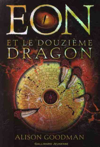 Eon et le douzième dragon - Goodman Alison ; Giraudon Philippe