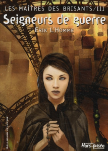 Les maîtres des brisants Tome 3 : Seigneurs de guerre - L'Homme Erik ; Carré Benjamin
