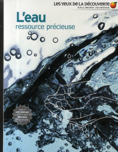 L'eau ressource précieuse - Woodward John ; Porlier Bruno