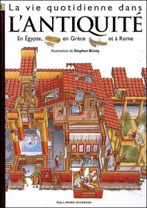 La vie quotidienne dans l'antiquité. Egypte, Rome, Grèce - Biesty Stephen
