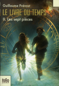 Le livre du temps Tome 2 : Les sept pièces - Prévost Guillaume