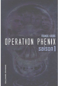 Opération Phénix Tome 1 - Krebs Franck