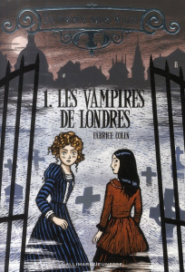 Les étranges soeurs Wilcox Tome 1 : Les vampires de Londres - Colin Fabrice