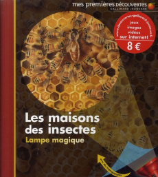 Les maisons des insectes - Delafosse Claude ; Krawczyk Sabine