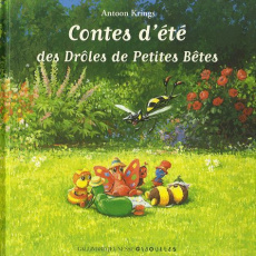 Contes d'été des drôles de petites bêtes - Krings Antoon