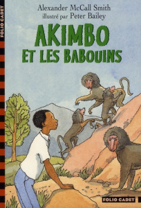 Akimbo et les babouins - McCall Smith Alexander ; Bailey Peter ; Carn Stéph