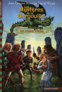 Les Mystères de la Gargouille Tome 2 : Le trésor viking - Lennon Joan ; Wyatt David ; Chaunac Karine