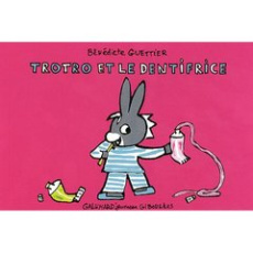 Trotro et le dentifrice - Guettier Bénédicte