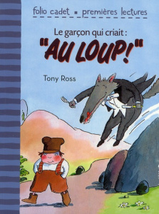 Le garçon qui criait : "au loup" - Ross Tony ; Willis Jeanne ; Lauriot-Prévost Claude