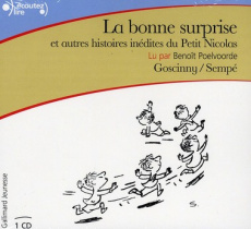 La bonne surprise et autres histoires inédites du Petit Nicolas. 1 CD audio - SEMPE/GOSCINNY