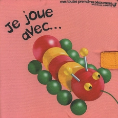 Je joue avec... - Moignot Daniel ; Roussel Matthieu ; Valat Pierre-M