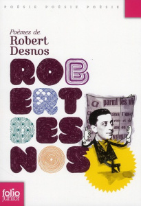 Poèmes de Robert Desnos - Desnos Robert ; Weil Camille