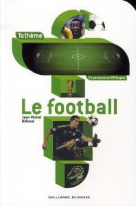 Le football - Billioud Jean-Michel