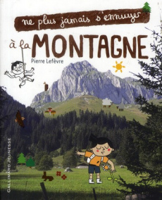 A la montagne - Lefèvre Pierre ; Géhin Elisa