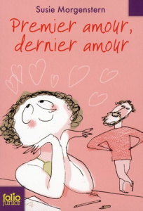 Premier amour, dernier amour - Morgenstern Susie ; Tonnac Anne