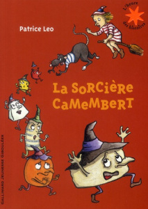 La sorcière Camembert - Léo Patrice