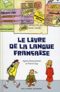 Le livre de la langue française - Rosenstiehl Agnès ; Gay Pierre