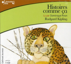 Histoires comme ça. 1 CD audio - Kipling Rudyard ; Pinon Dominique