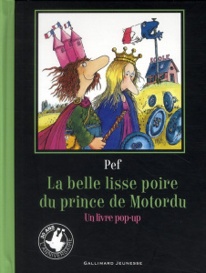 La belle lisse poire du prince de Motordu. Un livre pop-up - PEF