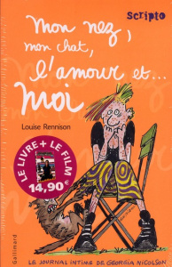Le journal intime de Georgia Nicolson Tome 1 : Mon nez, mon chat, l'amour et... moi. Avec 1 DVD - Rennison Louise ; Gibert Catherine