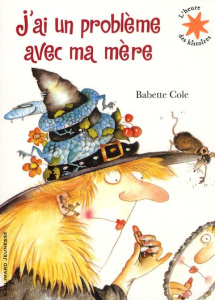 J'ai un problème avec ma mère - Cole Babette