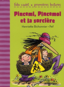 Pincemi, Pincemoi et la sorcière - Bichonnier Henriette