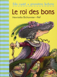Le roi des bons - Bichonnier Henriette