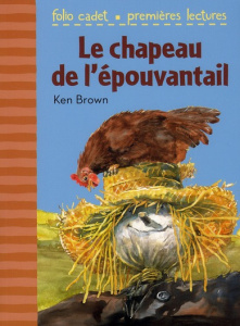 Le chapeau de l'épouvantail - Brown Ken ; Bouchony Anne de
