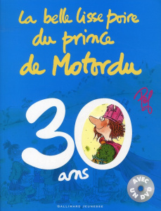 La belle lisse poire du prince de Motordu. Spécial 30 ans, avec 1 DVD - PEF
