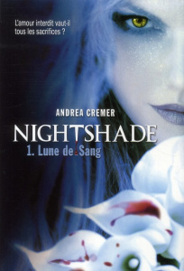 Nightshade Tome 1 : Lune de Sang - Cremer Andrea ; Lopez Julie