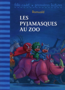 Les Pyjamasques : Les pyjamasques au zoo - ROMUALD